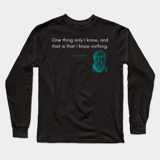 Socrates Quote Long Sleeve T-Shirt